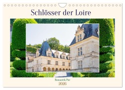 Cover-Bild zum Titel 'Schlösser der Loire - Romantik Pur (Wandkalender 2026 DIN A4 quer), CALVENDO Monatskalender' von 'Nina Schwarze'