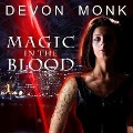 Cover-Bild zum Titel 'Magic in the Blood' von 'Devon Monk'