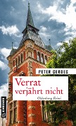 Cover-Bild zum Titel 'Verrat verjährt nicht' von 'Peter Gerdes'