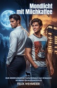 Cover-Bild zum Titel 'Mondlicht mit Milchkaffee: Eine herzerwärmende paranormale Gay-Romance im Herzen des Schwarzwalds' von 'Felix Wehmeier'
