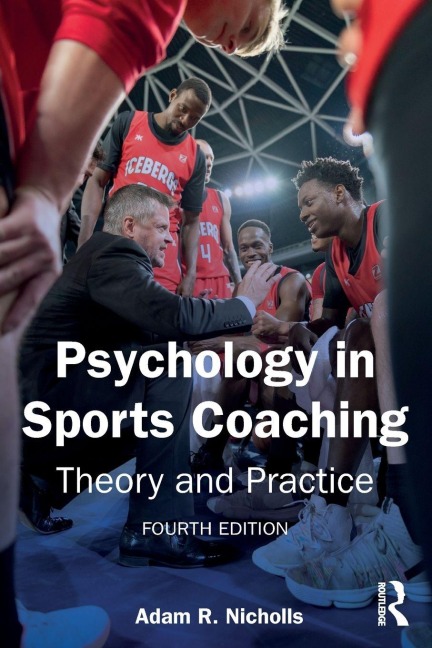 Psychology in Sports Coaching - Adam R. Nicholls