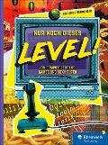 Cover-Bild zum Titel 'Nur noch dieses Level!' von 'Richard Eisenmenger'