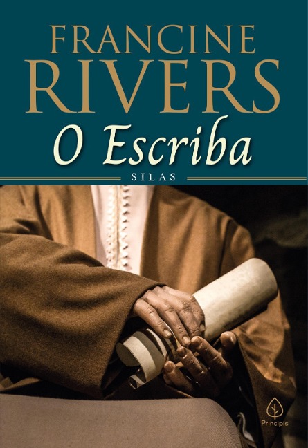 O escriba: Silas - Francine Rivers