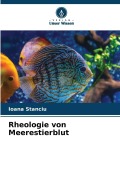 Cover-Bild zum Titel 'Rheologie von Meerestierblut' von 'Ioana Stanciu'