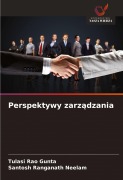 Cover-Bild zum Titel 'Perspektywy zarz¿dzania' von 'Tulasi Rao Gunta, Santosh Ranganath Neelam'