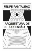 Cover-Bild zum Titel 'Arquitetura De Opressão' von 'Felipe Pantaleão'