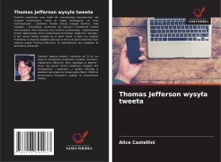 Cover-Bild zum Titel 'Thomas Jefferson wysy¿a tweeta' von 'Alice Castellini'