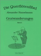 Cover-Bild zum Titel 'Querflötenfibel Vol. 3 - Gratwanderungen' von 'Alexander Hanselmann'