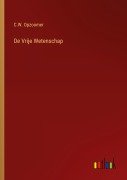 Cover-Bild zum Titel 'De Vrije Wetenschap' von 'C. W. Opzoomer'
