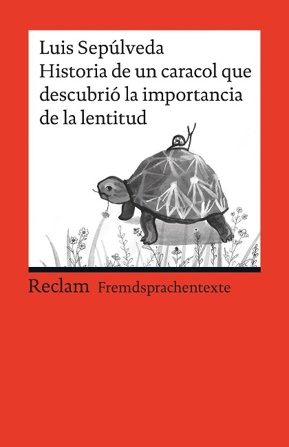 Historia de un caracol que descubrió la importancia de la lentitud - Luis Sepúlveda