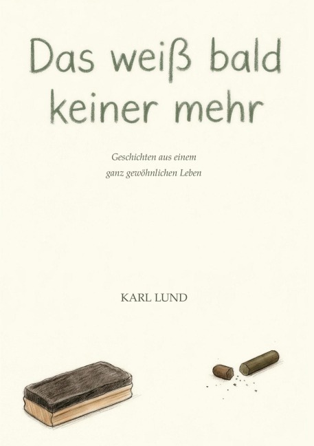 Das weiß bald keiner mehr - Karl Lund
