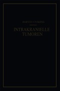 Cover-Bild zum Titel 'Intrakranielle Tumoren' von 'Harvey Cushing, F. K. Kessel'