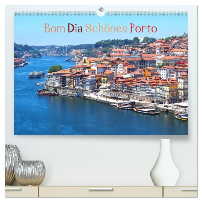 Bom Dia Schönes Porto (hochwertiger Premium Wandkalender 2026 DIN A2 quer), Kunstdruck in Hochglanz - Marion Meyer (c) Stimmungsbilder1