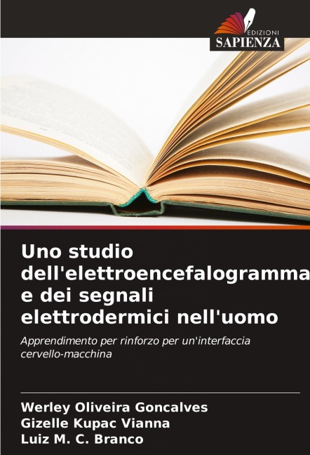 Uno studio dell'elettroencefalogramma e dei segnali elettrodermici nell'uomo - Werley Oliveira Goncalves, Gizelle Kupac Vianna, Luiz M. C. Branco