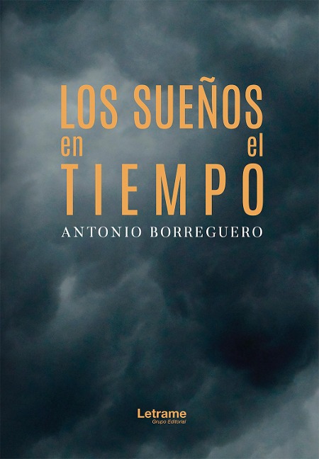 Los sueños en el tiempo - Antonio Borreguero Sánchez