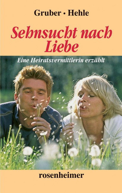 Sehnsucht nach Liebe - Roswitha Gruber