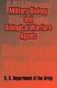 Cover-Bild zum Titel 'Military Biology and Biological Warfare Agents' von 'U S. Department of the Army'