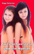 Cover-Bild zum Titel 'Zwei Schwestern und ein Notfall' von 'Siggi Selector'