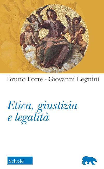 Etica, giustizia e legalità - Bruno Forte, Giovanni Legnini