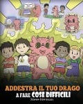 Addestra il tuo drago a fare cose difficili - Steve Herman