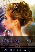Cover-Bild zum Titel 'Licking His Cane (Operation Reindeer Retrieval, #8)' von 'Viola Grace'