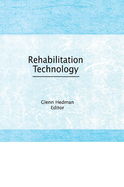 Rehabilitation Technology - Glenn E Hedman
