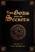 The Gods Have No Secrets (The Godskeep Trilogy, #1) - Charlotte K. Stone