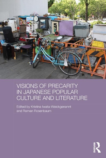 Visions of Precarity in Japanese Popular Culture and Literature - 