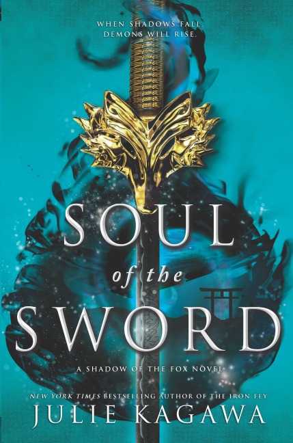 Soul of the Sword - Julie Kagawa