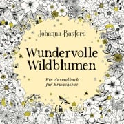 Cover-Bild zum Titel 'Wundervolle Wildblumen' von '@Johannabasford, Johanna Basford'