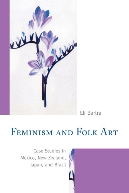 Feminism and Folk Art - Eli Bartra