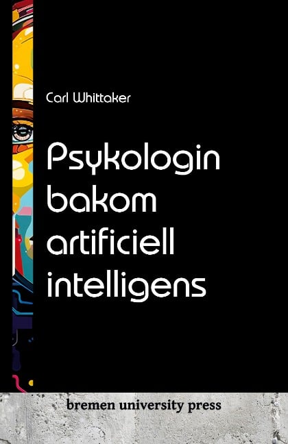 Psykologin bakom artificiell intelligens - Carl Whittaker