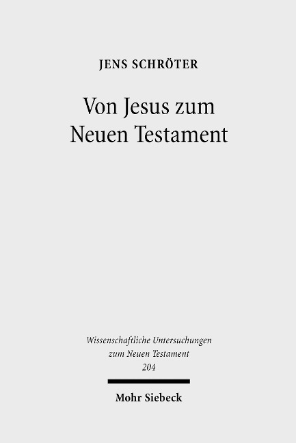 Von Jesus zum Neuen Testament - Jens Schröter