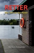 Cover-Bild zum Titel 'Retter - Der Tote an der Alster' von 'Norbert Rohweder'