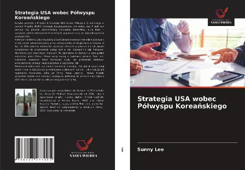 Strategia USA wobec Pó¿wyspu Korea¿skiego - Sunny Lee
