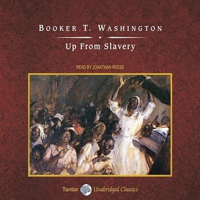Up from Slavery, with eBook Lib/E - Booker T. Washington