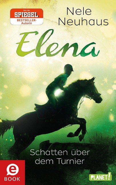 Elena - Ein Leben für Pferde 03. Schatten über dem Turnier - Nele Neuhaus