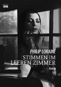 Cover-Bild zum Titel 'STIMMEN IM LEEREN ZIMMER' von 'Philip Loraine'