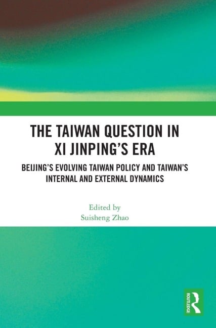 The Taiwan Question in Xi Jinping's Era - 