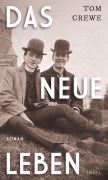 Cover-Bild zum Titel 'Das Neue Leben' von 'Tom Crewe'