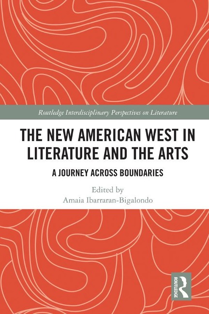 The New American West in Literature and the Arts - 