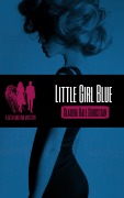 Cover-Bild zum Titel 'Little Girl Blue, a Seth and Ava Mystery (Seth and Ava Mysteries, #5)' von 'Claudia Hall Christian'