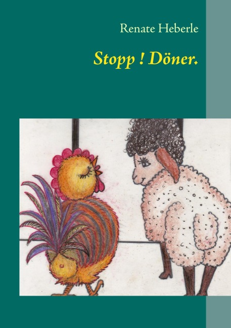 Stopp ! Döner. - Renate Heberle