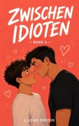 Cover-Bild zum Titel 'Zwischen Idioten: Band 4' von 'Lucas Dridik'