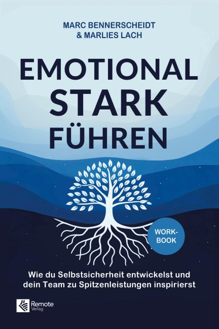 Emotional stark führen - Marc Bennerscheidt