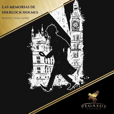 Las Memorias de Sherlock Holmes - Arthur Conan Doyle