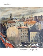 Cover-Bild zum Titel 'Skizziert in Berlin und Umgebung' von 'Isa Salomon'