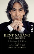 Erwarten Sie Wunder! - Kent Nagano, Inge Kloepfer