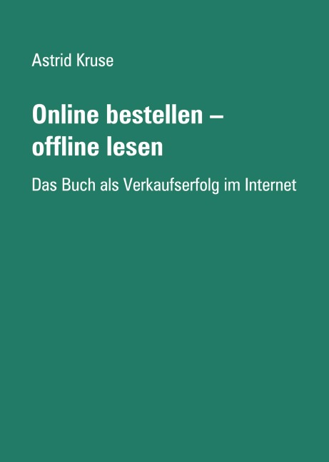 Online bestellen - offline lesen - Astrid Kruse