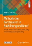 Cover-Bild zum Titel 'Methodisches Konstruieren in Ausbildung und Beruf' von 'Bernhard Fleischer'